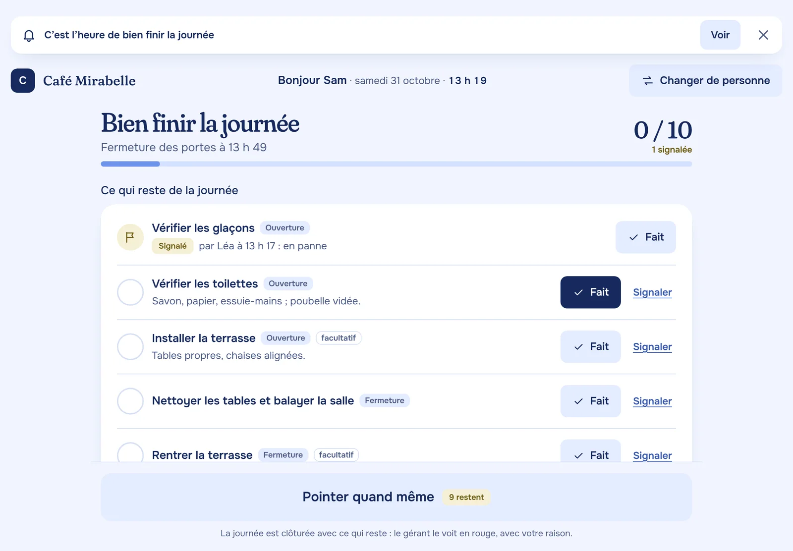 « Bien finir la journée » : la liste de fermeture, et ce qui reste remonte au gérant.